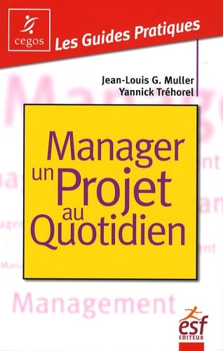 Beispielbild fr Manager un projet au quotidien zum Verkauf von medimops