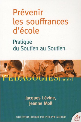 9782710120056: Prvenir les souffrances d'cole: Pratique du Soutien au Soutien (Pdagogies)