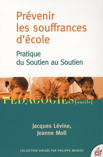 9782710120056: Prvenir les souffrances d'cole : pratique du soutien au soutien