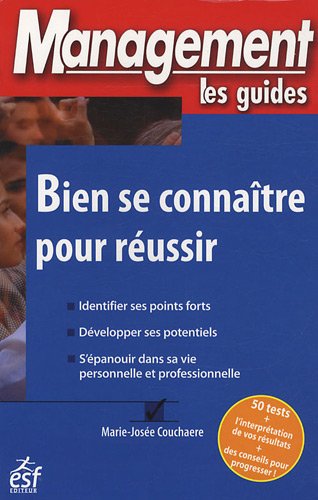 Beispielbild fr Bien se connatre pour russir. identifier ses points forts, dvelopper ses potentiels, s'panouir dans sa vie personnelle et professionnelle zum Verkauf von Chapitre.com : livres et presse ancienne