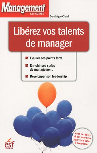 Stock image for Lib rez vos talents de manager Chalvin, Dominique for sale by LIVREAUTRESORSAS