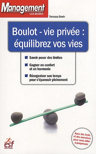 Imagen de archivo de Boulot vie privee equilibrez vos vies ned a la venta por ThriftBooks-Atlanta