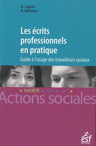 9782710121343: Les crits professionnels en pratique: Guide  l'usage des travailleurs sociaux