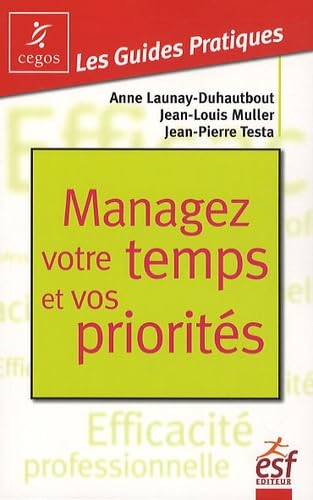 Stock image for Managez votre temps et vos priorits for sale by Ammareal