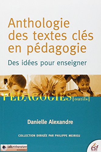 9782710121473: Anthologie des textes cls en pdagogie: Des ides pour enseigner