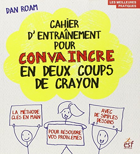 Beispielbild fr Cahier d'entranement pour convaincre en deux coups de crayons zum Verkauf von medimops