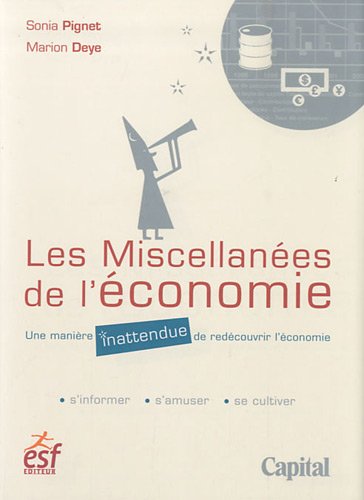 Imagen de archivo de Les Miscellanes de l'conomie : Une manire inattendue de redcouvrir l'conomie a la venta por Librairie Th  la page