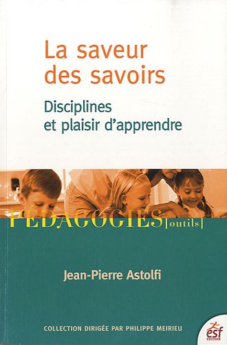 9782710121916: LA SAVEUR DES SAVOIRS: Disciplines et plaisir d'apprendre