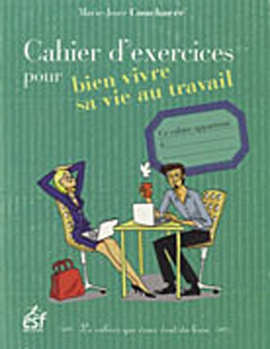Stock image for Cahier d'exercices pour bien vivre sa vie au travail for sale by Ammareal