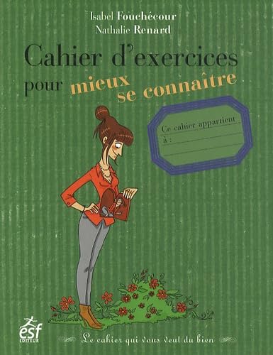 Beispielbild fr Cahier D'exercices Pour Mieux Se Connatre : Le Cahier Qui Vous Veut Du Bien zum Verkauf von RECYCLIVRE