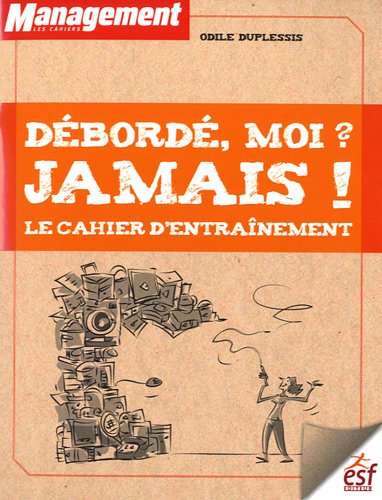 Stock image for Dbord, moi ? Jamais !: Le cahier d'entranement for sale by Ammareal