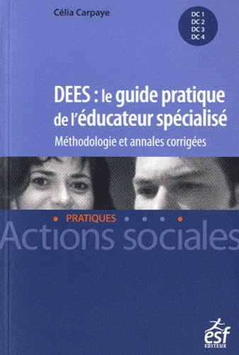 Beispielbild fr DEES : le guide pratique de l'ducateur spcialis : Mthodologie et annales corriges zum Verkauf von medimops