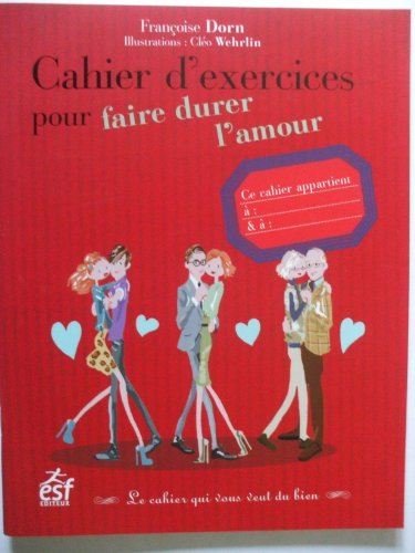 Beispielbild fr Cahier d'exercices pour faire durer l'amour zum Verkauf von medimops