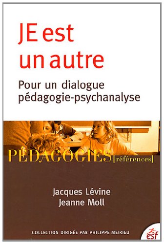 Beispielbild fr JE est un autre : Pour un dialogue pdagogie-psychanalyse zum Verkauf von medimops