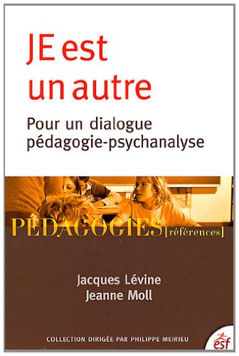 Stock image for JE est un autre : Pour un dialogue pdagogie-psychanalyse for sale by medimops