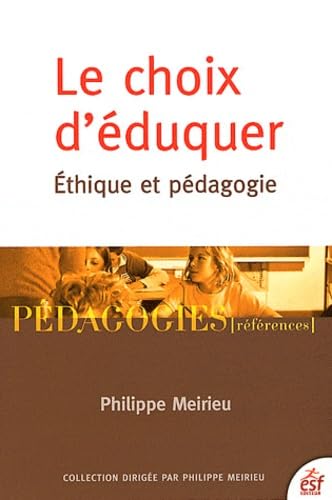 9782710123422: Le choix d'duquer: Ethique et pdagogie