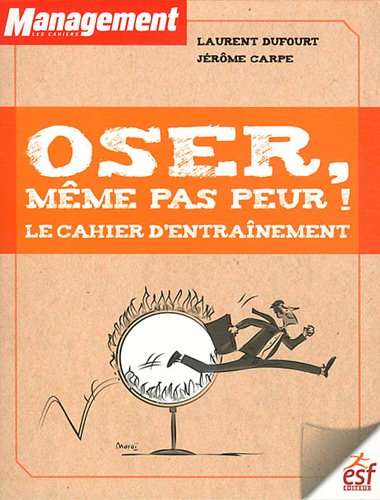 Beispielbild fr Osez, mme pas peur !: Le cahier d'entrainement zum Verkauf von Ammareal