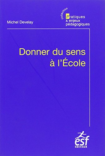 Beispielbild fr Donner du sens  l'Ecole zum Verkauf von medimops