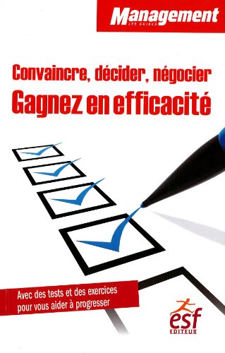 Stock image for Convaincre, dcider, ngocier;Gagnez en efficacit for sale by Ammareal