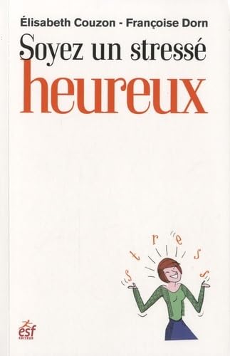 Stock image for Soyez un stresse heureux (MONTESSORI A LA MAISON) (French Edition) for sale by Wonder Book