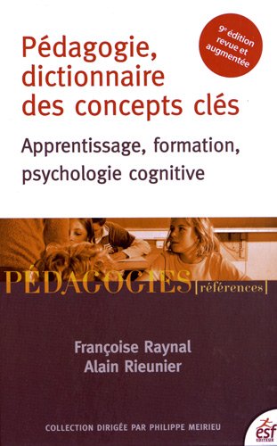 9782710124245: PEDAGOGIE DICTIONNAIRE DES CONCEPTS CLES: Apprentissage, formation, psychologie cognitive