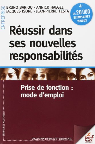 9782710124528: REUSSIR DANS SES NOUVELLES RESPONSABILITES: Prise de fonction : mode d'emploi