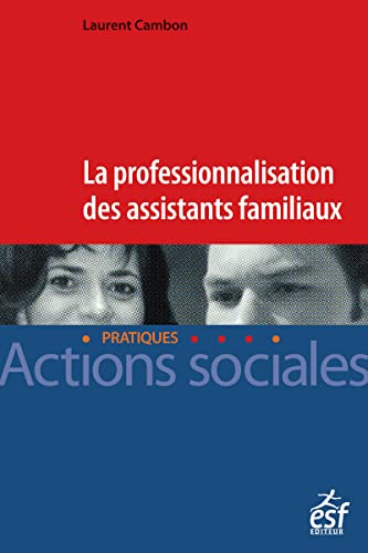 Beispielbild fr Professionnalisation des assistants familiaux zum Verkauf von Ammareal