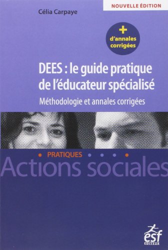 Beispielbild fr DEES : le guide pratique de l'ducateur spcialis : Mthodologie et annales corriges zum Verkauf von medimops