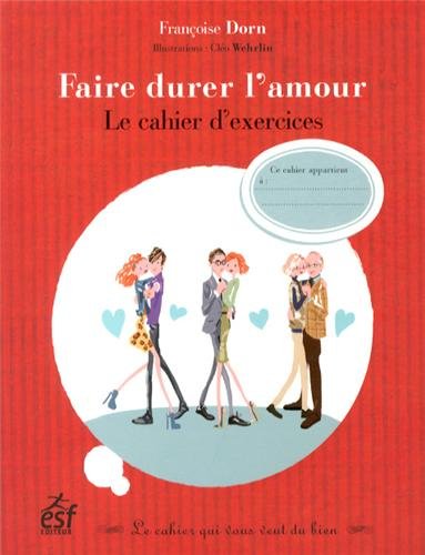 Beispielbild fr Faire durer l'amour: Le cahier d'exercices zum Verkauf von Ammareal