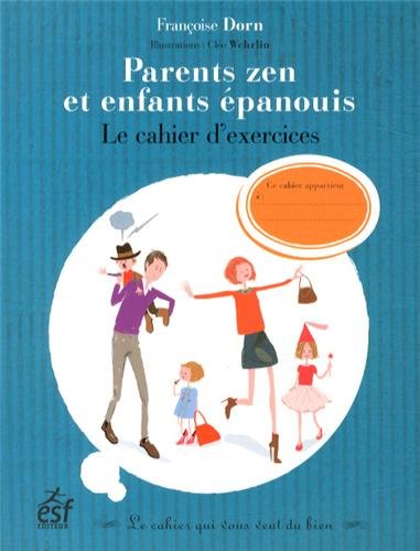 9782710125945: Parents zen et enfants panouis: Le cahier d'exercices