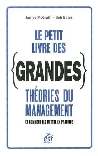 Beispielbild fr Le petit livre des grandes thories du management : Et comment les mettre en pratique zum Verkauf von medimops