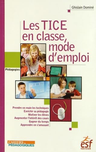 Stock image for Les TICE  l'cole, mode d'emploi for sale by Ammareal