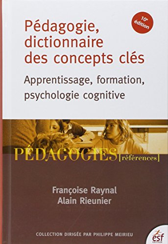 9782710126508: Pdagogie, dictionnaire des concepts cls: Apprentissage, formation, psychologie cognitive