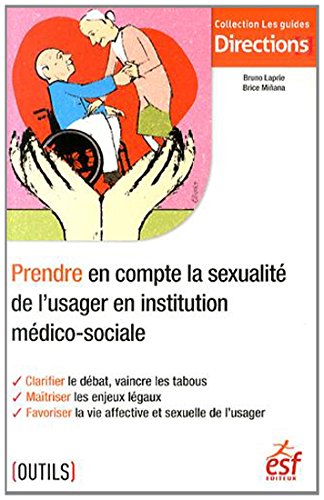 Beispielbild fr Prendre En Compte La Sexualit Des Usagers En Institution Mdico-sociale : Clarifier Le Dbat, Vainc zum Verkauf von RECYCLIVRE