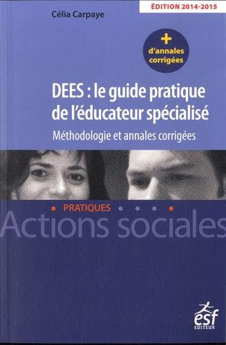Stock image for Dees, Le Guide Pratique De L'ducateur Spcialis : Mthodologie Et Annales Corriges for sale by RECYCLIVRE