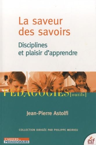 9782710126782: La saveur des savoirs: Disciplines et plaisir d'apprendre