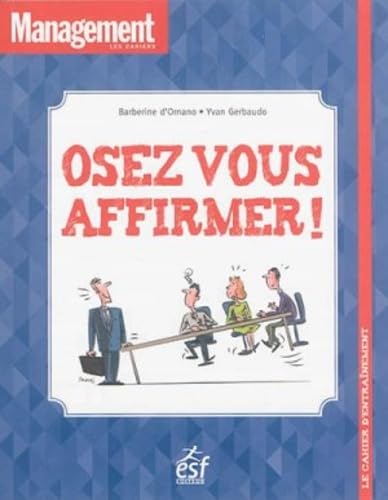 Stock image for Osez vous affirmer ! Ornano, Barberine d' et Gerbaudo, Yvan for sale by BIBLIO-NET