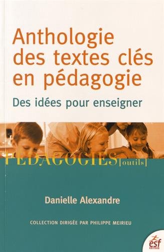 9782710127321: ANTHOLOGIE DES TEXTES CLES EN PEDAGOGIE: Des ides pour enseigner
