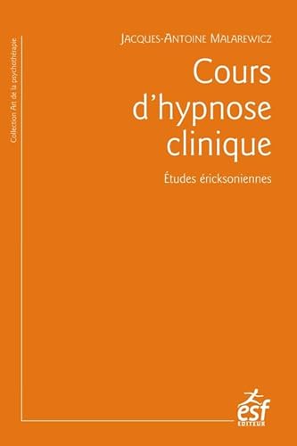 9782710127437: Cours d'hypnose clinique: Etudes ricksoniennes