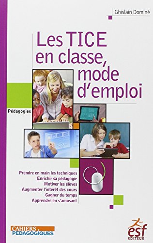 9782710127482: Les TICE en classe, mode d'emploi