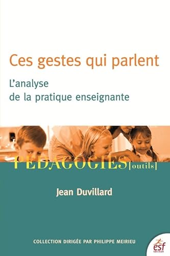 Beispielbild fr Ces gestes qui parlent : L'analyse de la pratique enseignante zum Verkauf von medimops