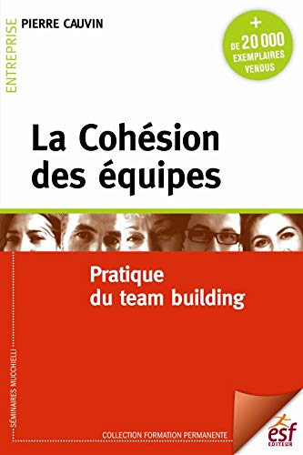 Beispielbild fr La Cohsion Des quipes : Pratique Du Team Building zum Verkauf von RECYCLIVRE
