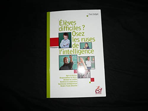 9782710131922: Elves difficiles ? Osez les ruses de l'intelligence: Petit trait de manipulation vertueuse  l'usage des enseignants