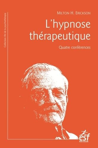 Beispielbild fr L'hypnose thrapeutique: QUATRE CONFRENCES zum Verkauf von Gallix