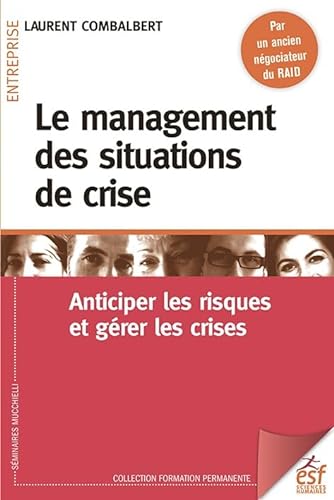9782710134091: Le management des situations de crise: Anticiper les risques et grer les crises