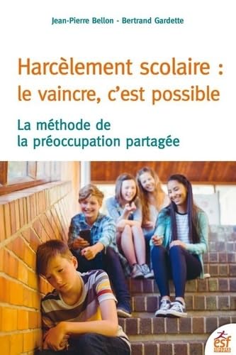 Beispielbild fr Harclement scolaire : le vaincre c'est possible : La mthode de proccupation partage zum Verkauf von medimops