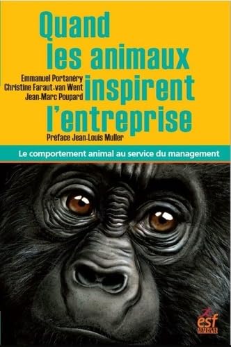 Stock image for Quand les animaux inspirent l'entreprise : Le comportement animal au service du management for sale by medimops