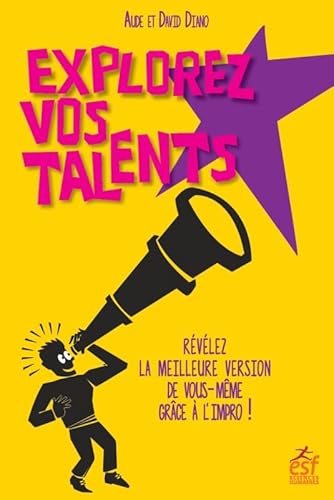 9782710137290: Explorez vos talents: Rvlez la meilleure version de vous-mme grce  l’impro !