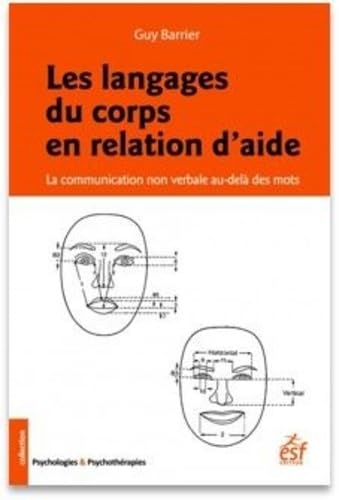 Beispielbild fr Les langages du corps en relation d'aide: La communication non verbale au-del des mots [Broch] Barrier, Guy zum Verkauf von BIBLIO-NET