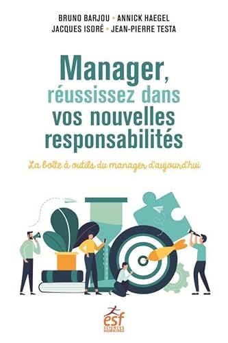 Stock image for Manager, russissez dans vos nouvelles responsabilits: LA BOITE  OUTILS DU MANAGER D'AUJOURD'HUI for sale by Gallix
